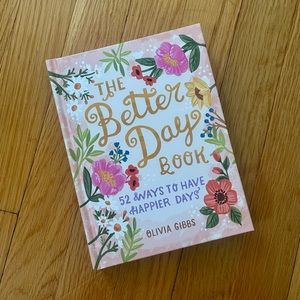 The Better Day Book: 52 Ways To Have Happier Days